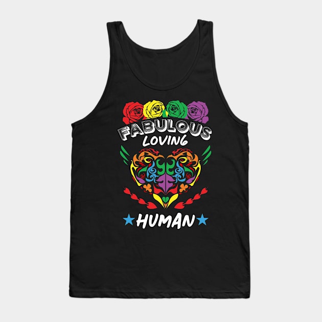 FABULOUS LOVING HUMAN Tank Top by HCreatives